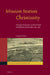 Mission Station Christianity: Norwegian Missionaries in Colonial Natal and Zululand, Southern Africa 1850-1890 by Ingie Hovland