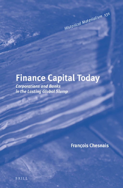 Finance Capital Today by François Chesnais