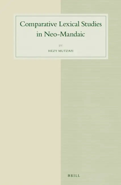 Comparative Lexical Studies in Neo-Mandaic by Hezy Mutzafi