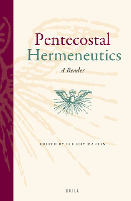 Pentecostal Hermeneutics by Lee Roy Martin
