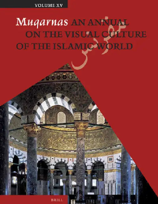 Muqarnas, Volume 15 by Gülru Necipoglu