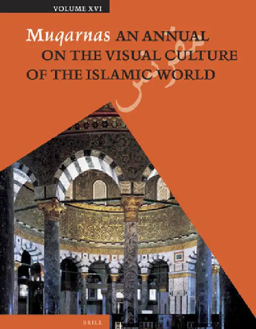 Muqarnas, Volume 16 by Gülru Necipoglu