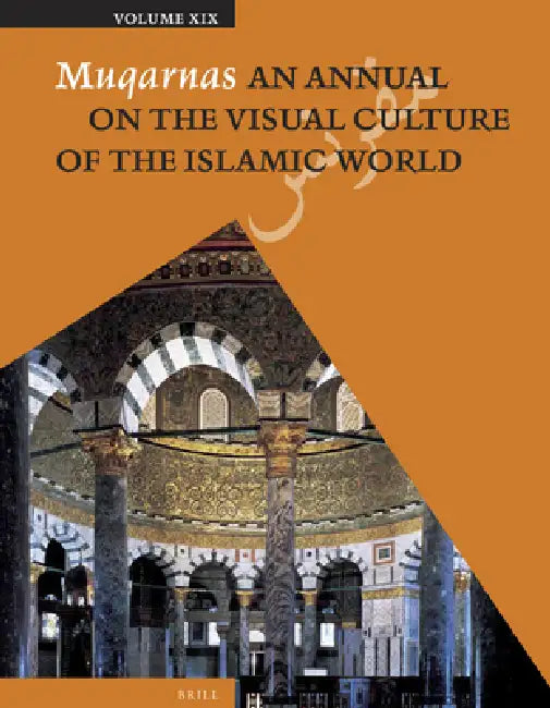 Muqarnas, Volume 19 by Gülru Necipoğlu