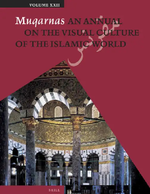 Muqarnas, Volume 22 by Gülru Necipoğlu
