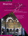Muqarnas, Volume 25: Frontiers of Islamic Art and Architecture: Essays in Celebration of Oleg Grabar's Eightieth Birthday. the Aga Khan Program for Is by Gülru Necipoglu