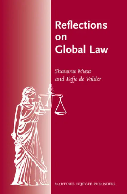 Reflections on Global Law by Shavana Musa, Eefje De Volder