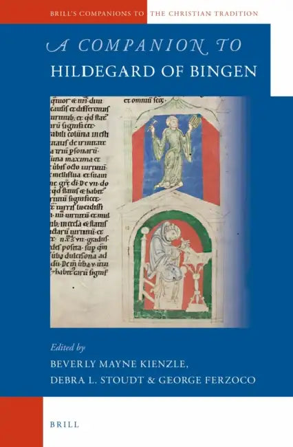 A Companion to Hildegard of Bingen by Debra Stoudt, George Ferzoco, Beverly Kienzle