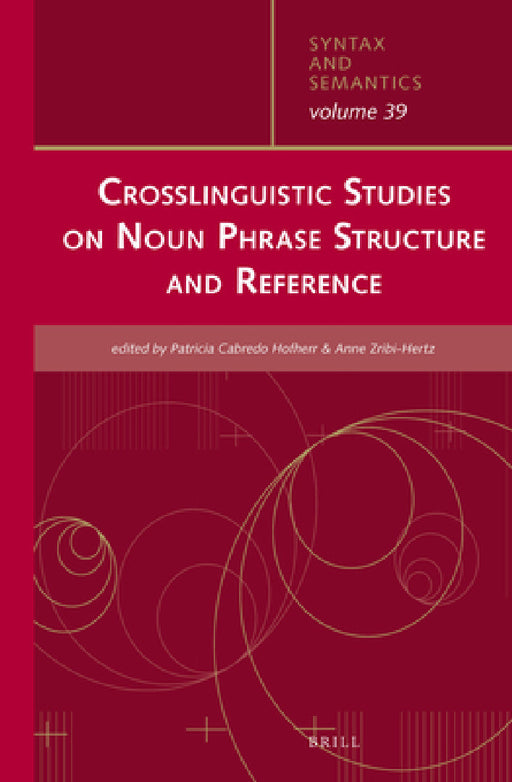 Crosslinguistic Studies on Noun Phrase Structure and Reference by Patricia Cabredo Hofherr