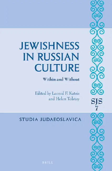 Jewishness in Russian Culture: Within and Without by Leonid Katsis, Helen Tolstoy