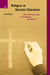 Religion in Secular Education: What, in Heaven's Name, Are We Teaching Our Children? by Cathy Byrne