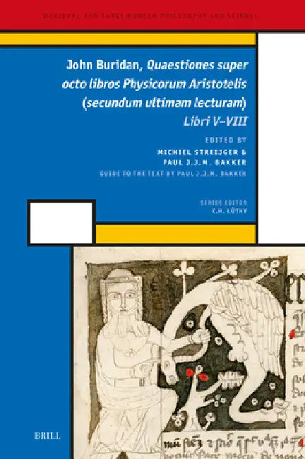 John Buridan, Quaestiones Super Octo Libros Physicorum Aristotelis (Secundum Ultimam Lecturam): Libri V-VIII by John Buridan