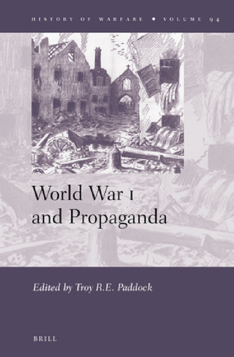 World War I and Propaganda by Troy Paddock