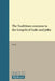 The Traditions Common to the Gospels of Luke and John by John Amedee Bailey