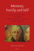 Memory, Family, and Self: Tuscan Family Books and Other European Egodocuments (14th-18th Century) by Giovanni Ciappelli