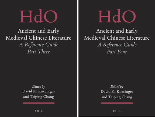 Ancient and Early Medieval Chinese Literature (Vol. 3 & 4): A Reference Guide, Part Three & Four by David R. Knechtges, Taiping Chang