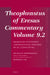 Theophrastus of Eresus, Commentary Volume 9.2: Sources on Discoveries and Beginnings, Proverbs Et Al. (Texts 727-741) by William W. Fortenbaugh, Dimitri Gutas