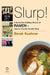 Slurp! A Social and Culinary History of Ramen - Japan's Favorite Noodle Soup by Barak Kushner