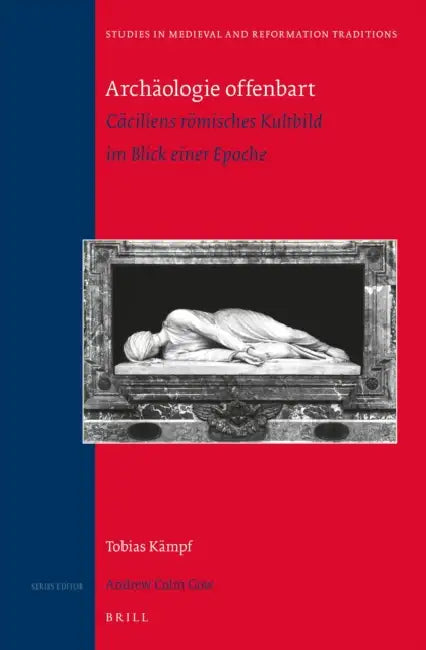 Archäologie Offenbart: Cäciliens Römisches Kultbild Im Blick Einer Epoche by Tobias Kaempf