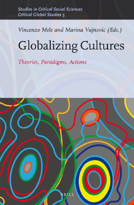 Globalizing Cultures by Vincenzo Mele