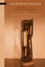 The Body in Language: Comparative Studies of Linguistic Embodiment by Matthias Brenzinger, Iwona Kraska-Szlenk
