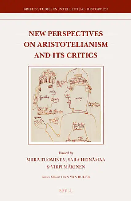 New Perspectives on Aristotelianism and Its Critics by Miira Tuominen, Sara Heinämaa, Virpi Mäkinen