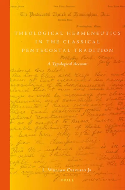 Theological Hermeneutics in the Classical Pentecostal Tradition by Jr. Oliverio L. William