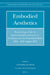 Embodied Aesthetics by Alfonsina Scarinzi