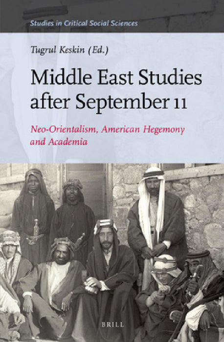 Middle East Studies after September 11 by Tugrul Keskin