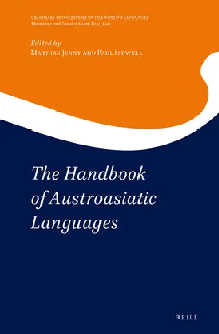 The Handbook of Austroasiatic Languages (2 Vols) by Mathias Jenny, Paul Sidwell