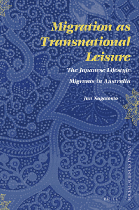 Migration as Transnational Leisure by Jun Nagatomo