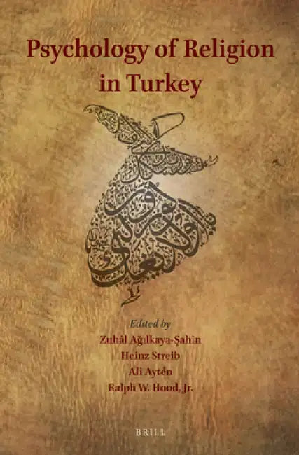 Psychology of Religion in Turkey by Zuhâl Ağilkaya-Şahin