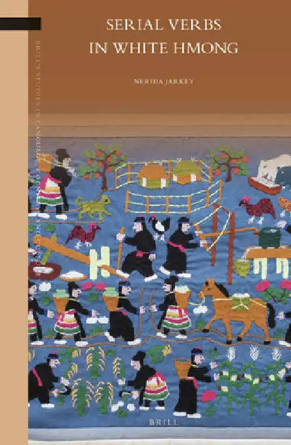 Serial Verbs in White Hmong by Nerida Jarkey