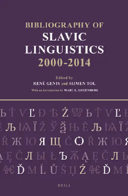 Bibliography of Slavic Linguistics, 2000-2014 (3 Vols) by Sijmen Tol, René Genis