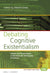 Debating Cognitive Existentialism by Dimitri Ginev