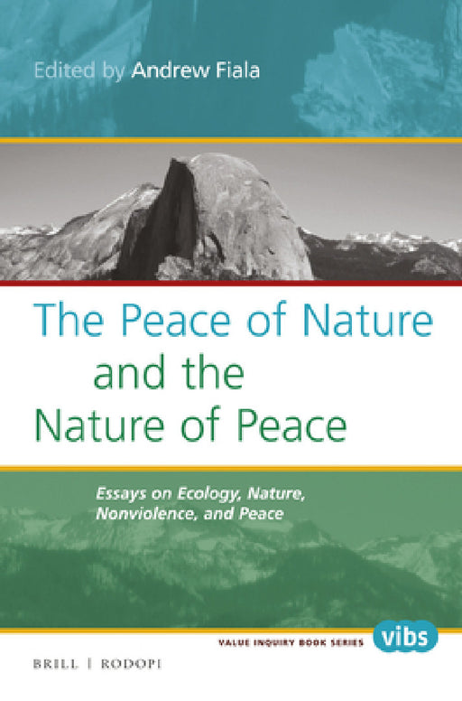 The Peace of Nature and the Nature of Peace by Andrew Fiala
