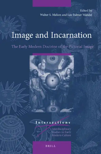 Image and Incarnation by Walter Melion