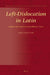 Left-Dislocation in Latin: Topics and Syntax in Republican Texts by Hilla Halla-Aho