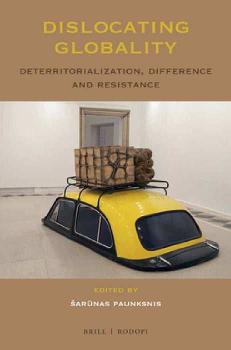 Dislocating Globality by Sarūnas Paunksnis