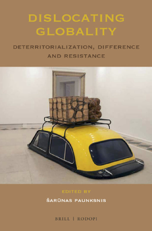 Dislocating Globality by Sarūnas Paunksnis