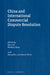 China and International Commercial Dispute Resolution by Qiao Liu
