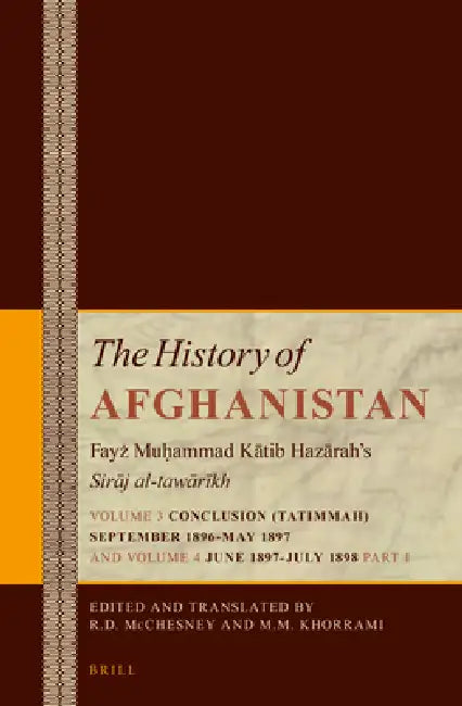 The History of Afghanistan II (5 Vol. Set): Fayẓ Muḥammad Kātib Hazārah's Sirāj Al-Tawārīkh by Robert McChesney, Mohammad Mehdi Khorrami