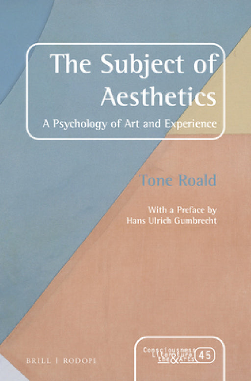 The Subject of Aesthetics by Tone Roald