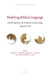 Modeling Biblical Language by Stanley E. Porter
