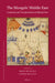 The Mongols' Middle East by Bruno Nicola