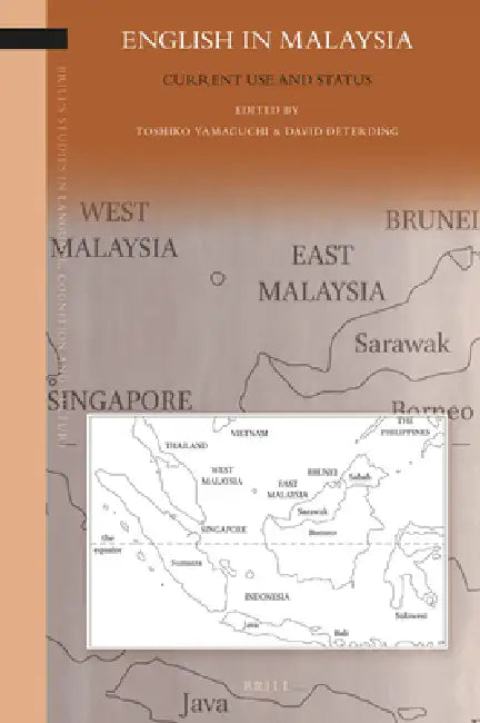 English in Malaysia: Current Use and Status by Toshiko Yamaguchi, David Deterding