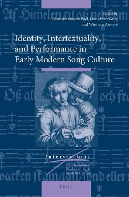 Identity, Intertextuality, and Performance in Early Modern Song Culture by Wim Anrooij