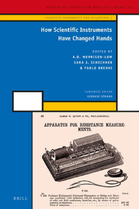 How Scientific Instruments Have Changed Hands by A. D. Morrison-Low, Sara J. Sechner, Paolo Brenni