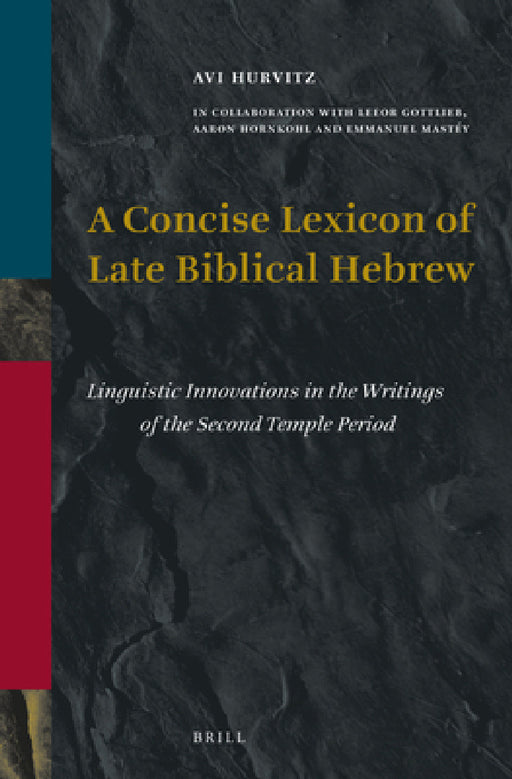 A Concise Lexicon of Late Biblical Hebrew by Avi Hurvitz