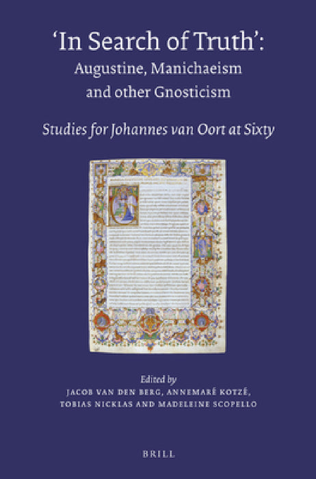 In Search of Truth. Augustine, Manichaeism and other Gnosticism by Jacob Albert Berg