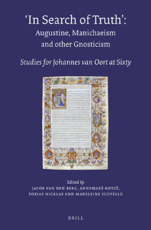 In Search of Truth. Augustine, Manichaeism and other Gnosticism by Jacob Albert Berg